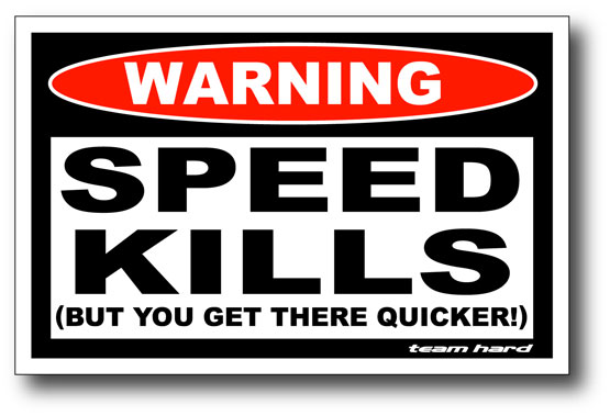 Speed Kills   -  11